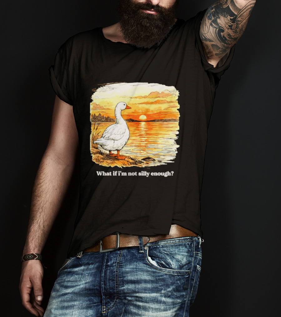 What If I'm Not Silly Enough Goose Sunset Scene Landscape T-Shirt