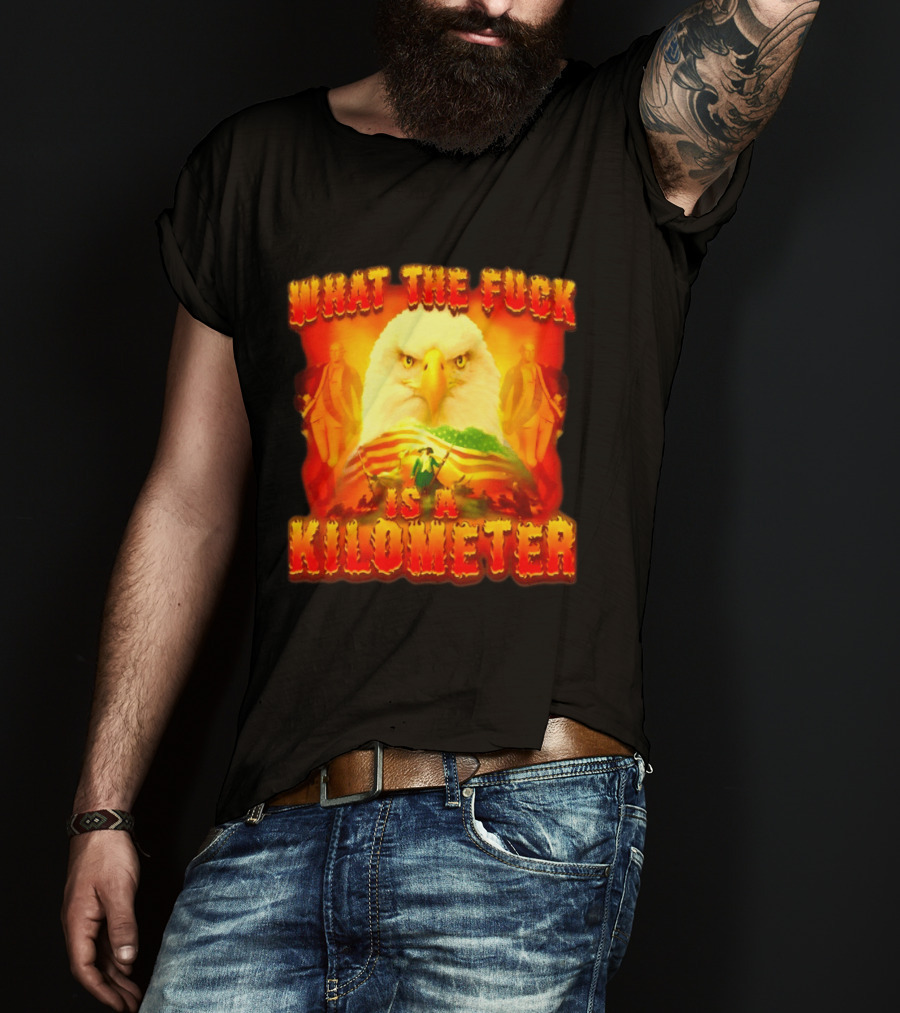 What The Fuck Is A Kilometer American Eagle Patriotic Scene T-Shirt