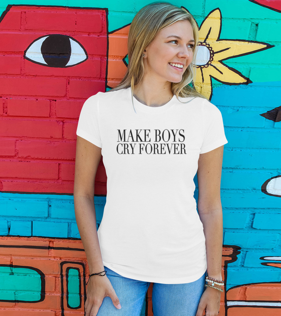 Make Boys Cry Forever Aesthetic Trendy T-Shirt