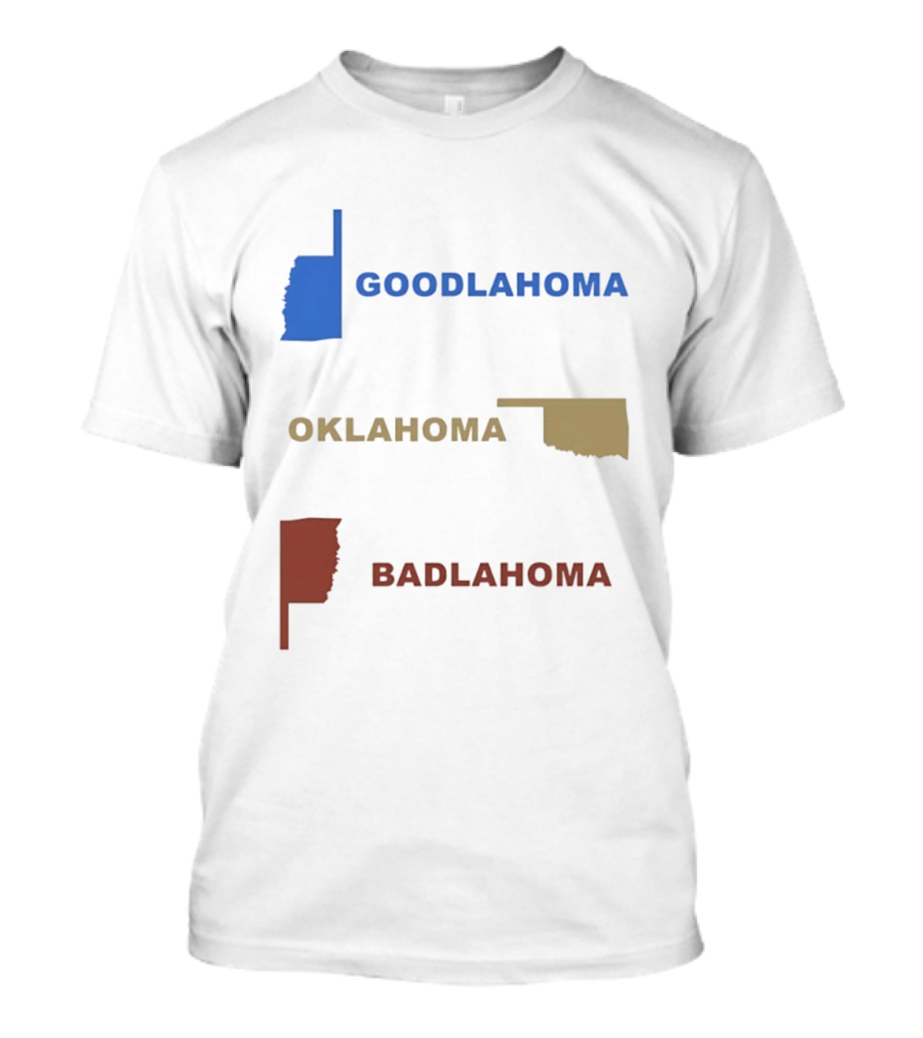 Goodlahoma Oklahoma Badlahoma Map Geography Playful Wordplay T-Shirt