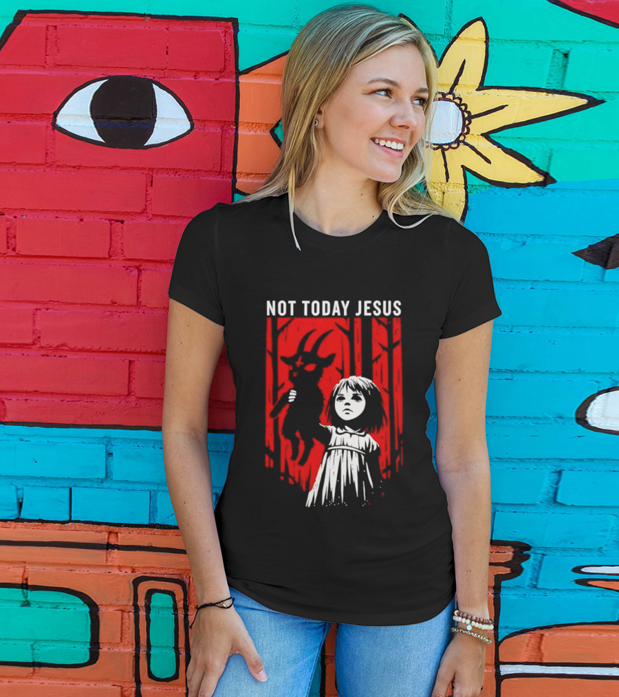 Not Today Jesus Satanic Goat Occult Gothic Girl T-Shirt