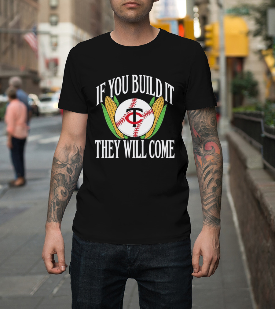 Twins If You Build It They Will Come Baseball Cornfield T-Shirt