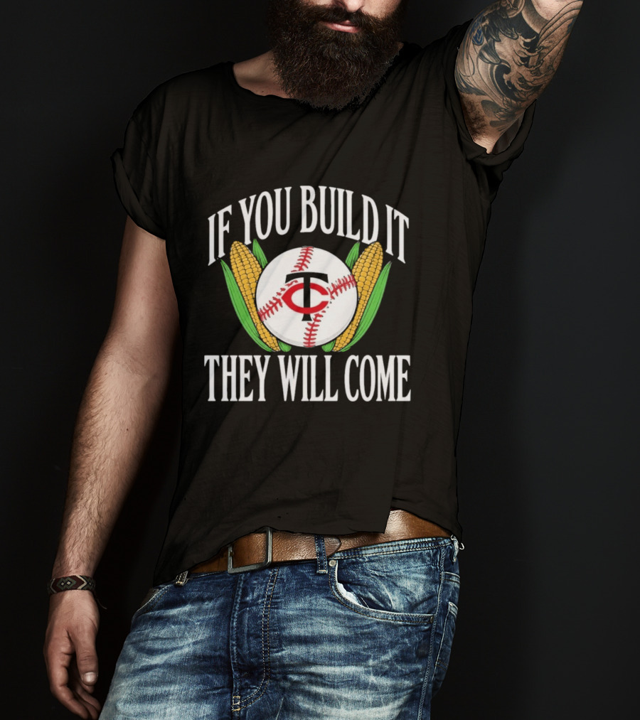 Twins If You Build It They Will Come Baseball Cornfield T-Shirt