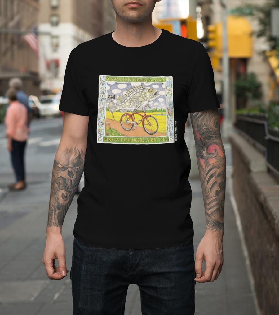 A Woman Needs A Man Like A Fish Needs A Bicycle Ray Troll 1993 T-Shirt