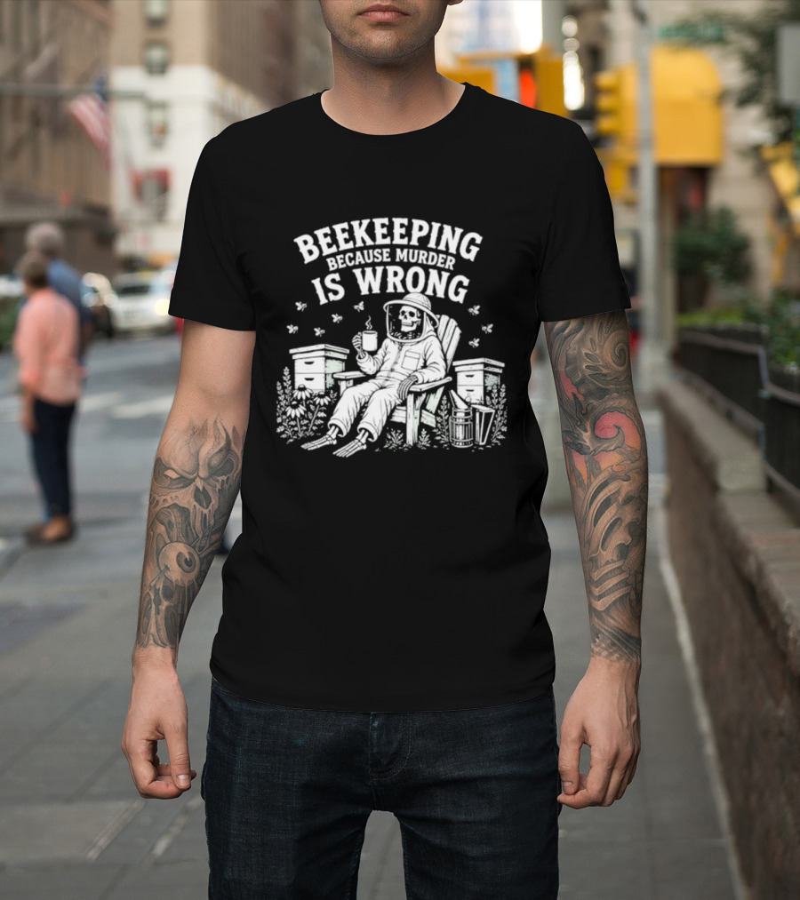 Beekeeping Because Murder Is Wrong Skeleton Beekeeper Relaxing With Bees And Honeycombs T-Shirt