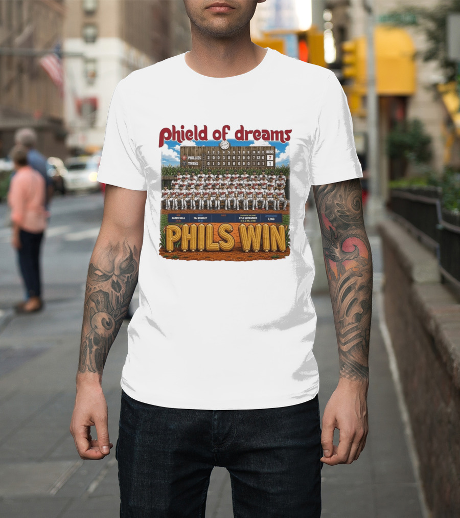 Phield Of Dreams Phillies Twins 7 1 Phils Win Scoreboard Aaron Nola Kyle Schwarber T-Shirt