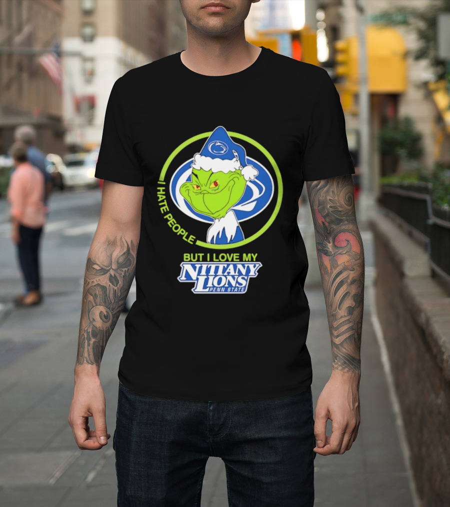 I Hate People But I Love My Nittany Lions Penn State Grinch T-Shirt