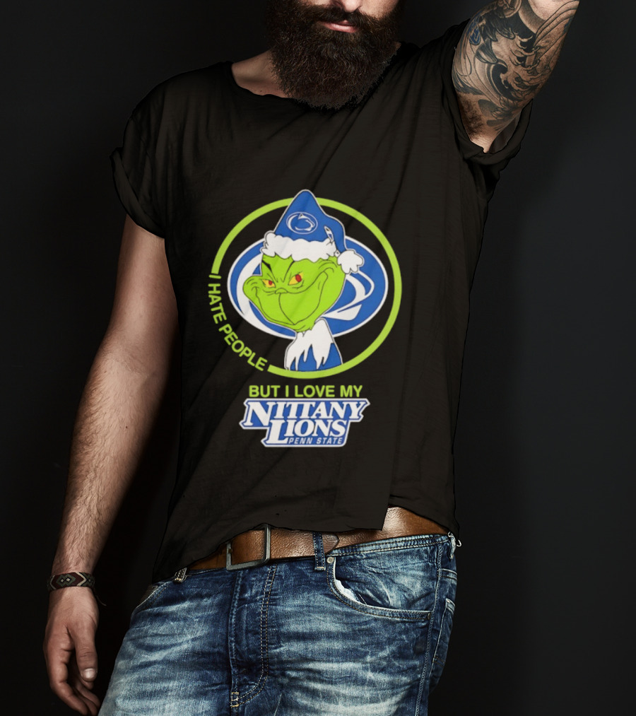 I Hate People But I Love My Nittany Lions Penn State Grinch T-Shirt