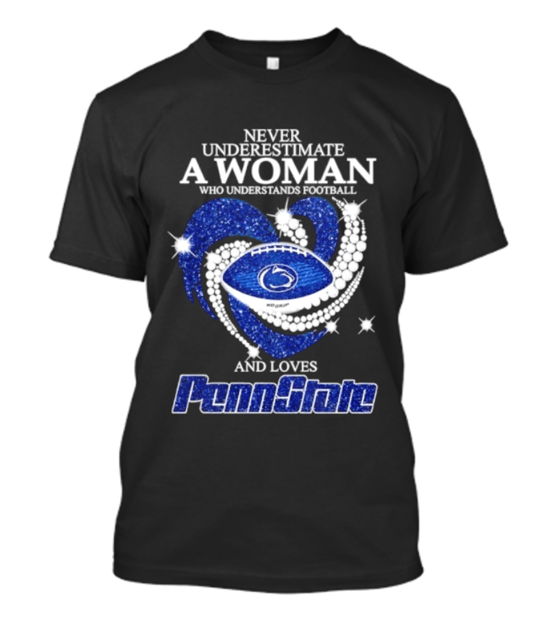 Never Underestimate A Woman Who Understands Football And Loves Penn State Heart 2026 Season T-Shirt