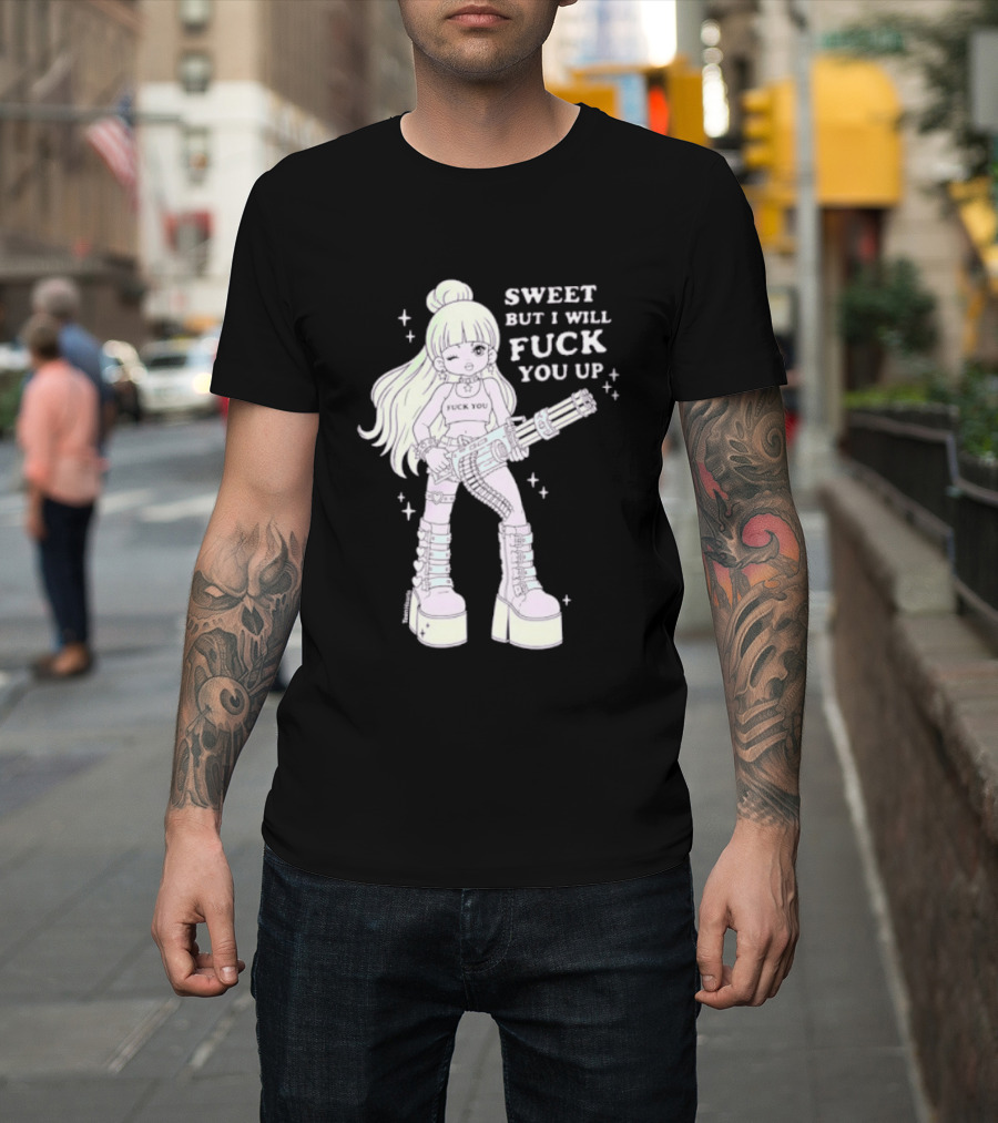Sweet But I Will Fuck You Up Anime Girl Gun Platform Boots T-Shirt