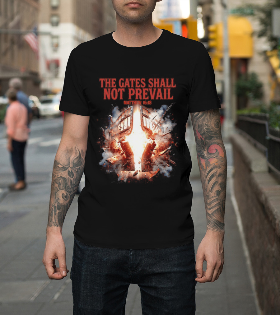 The Gates Shall Not Prevail Matthew 16 18 Explosive Fiery Scene T-Shirt
