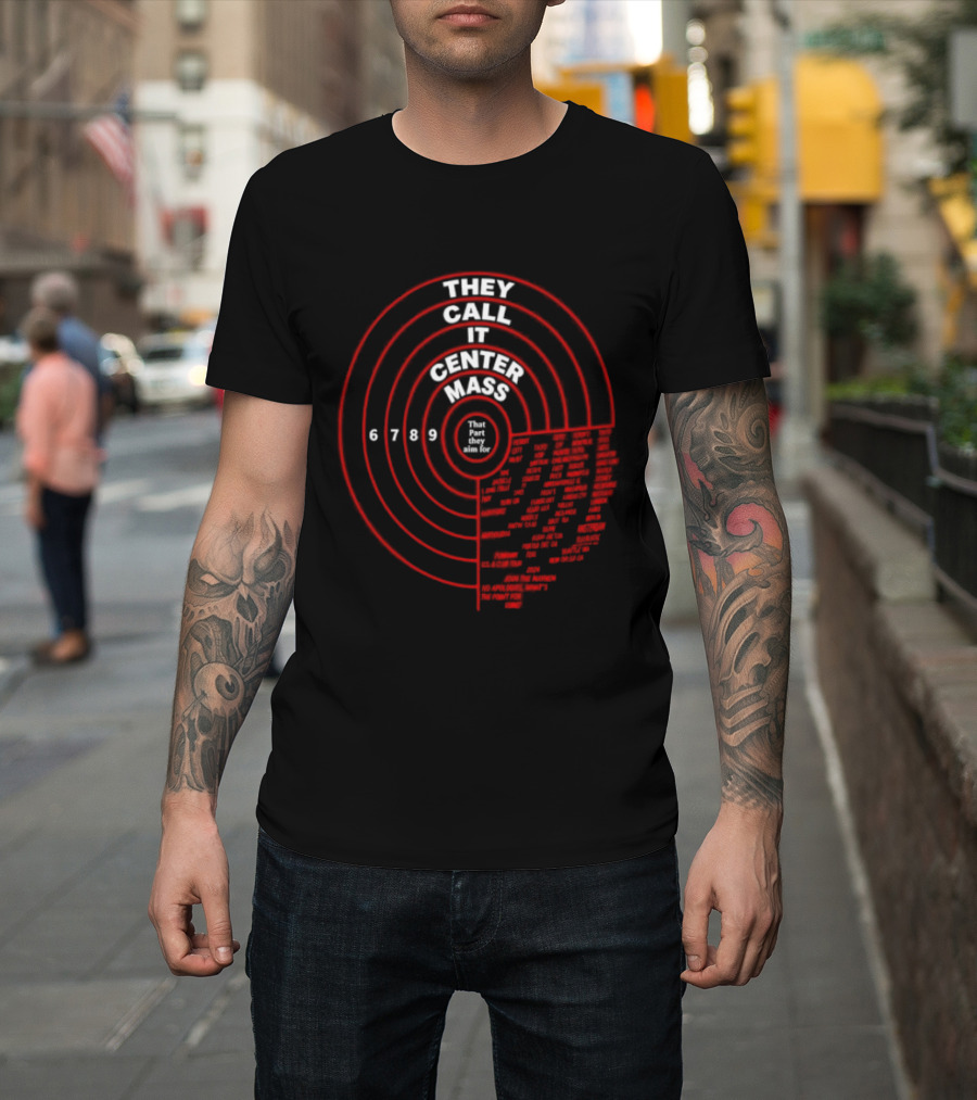 They Call It Center Mass Join The Mayhem 2024 Tour No Apologies That's What They Aim For T-Shirt