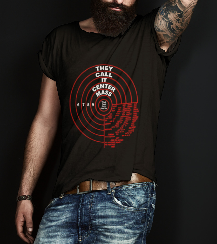 They Call It Center Mass Join The Mayhem 2024 Tour No Apologies That's What They Aim For T-Shirt