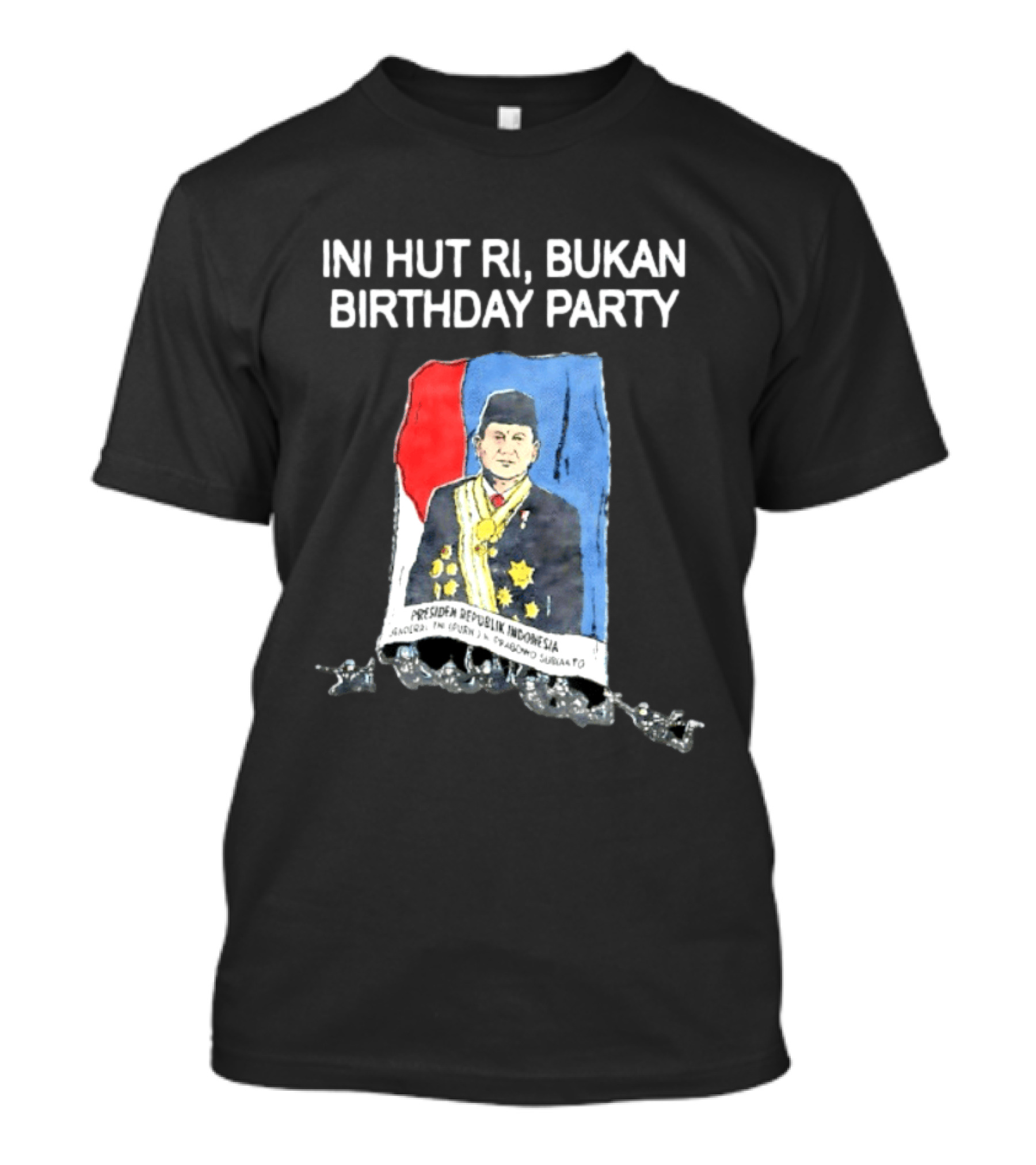 Ini HUT RI Bukan Birthday Party Presiden Republik Indonesia Prabowo Subianto T-Shirt