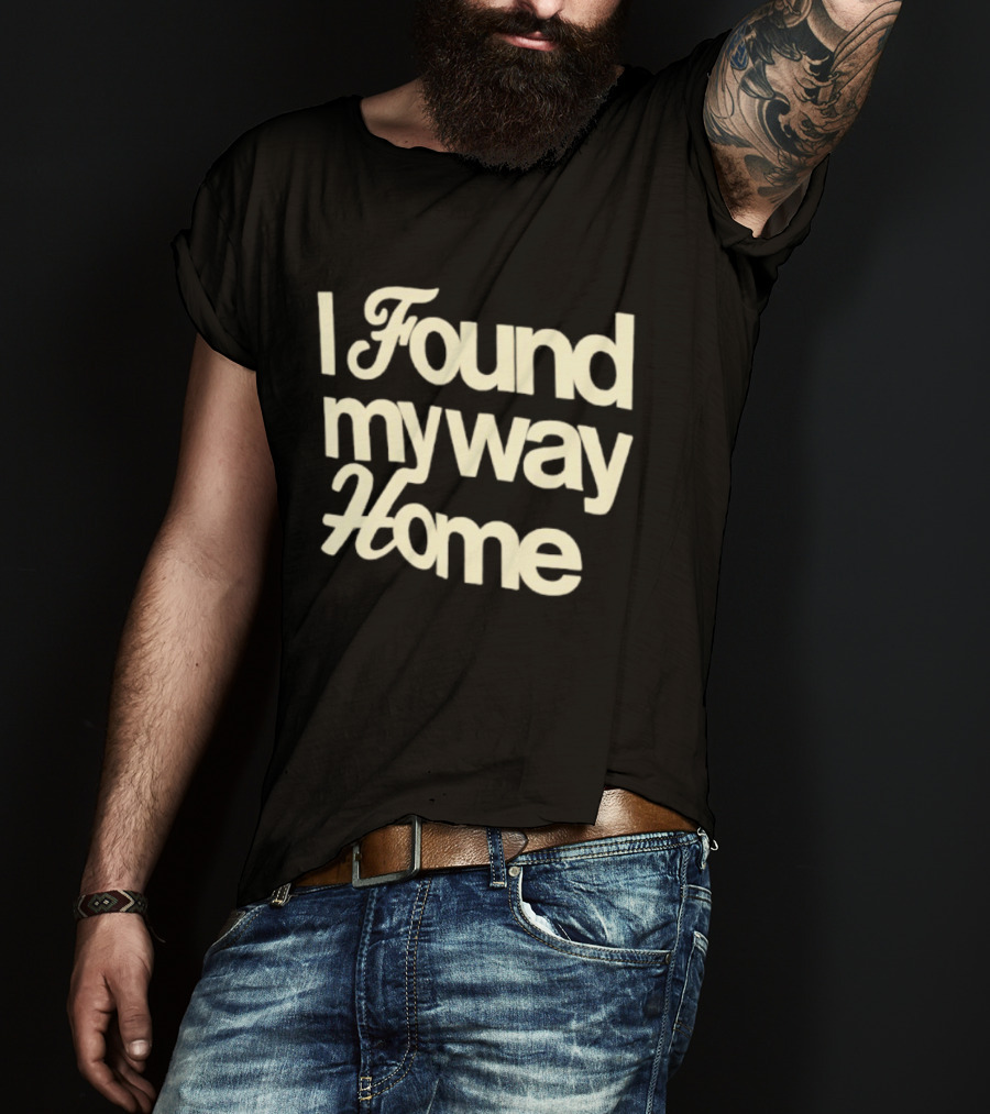 I Found My Way Home Inspirational Homecoming T-Shirt