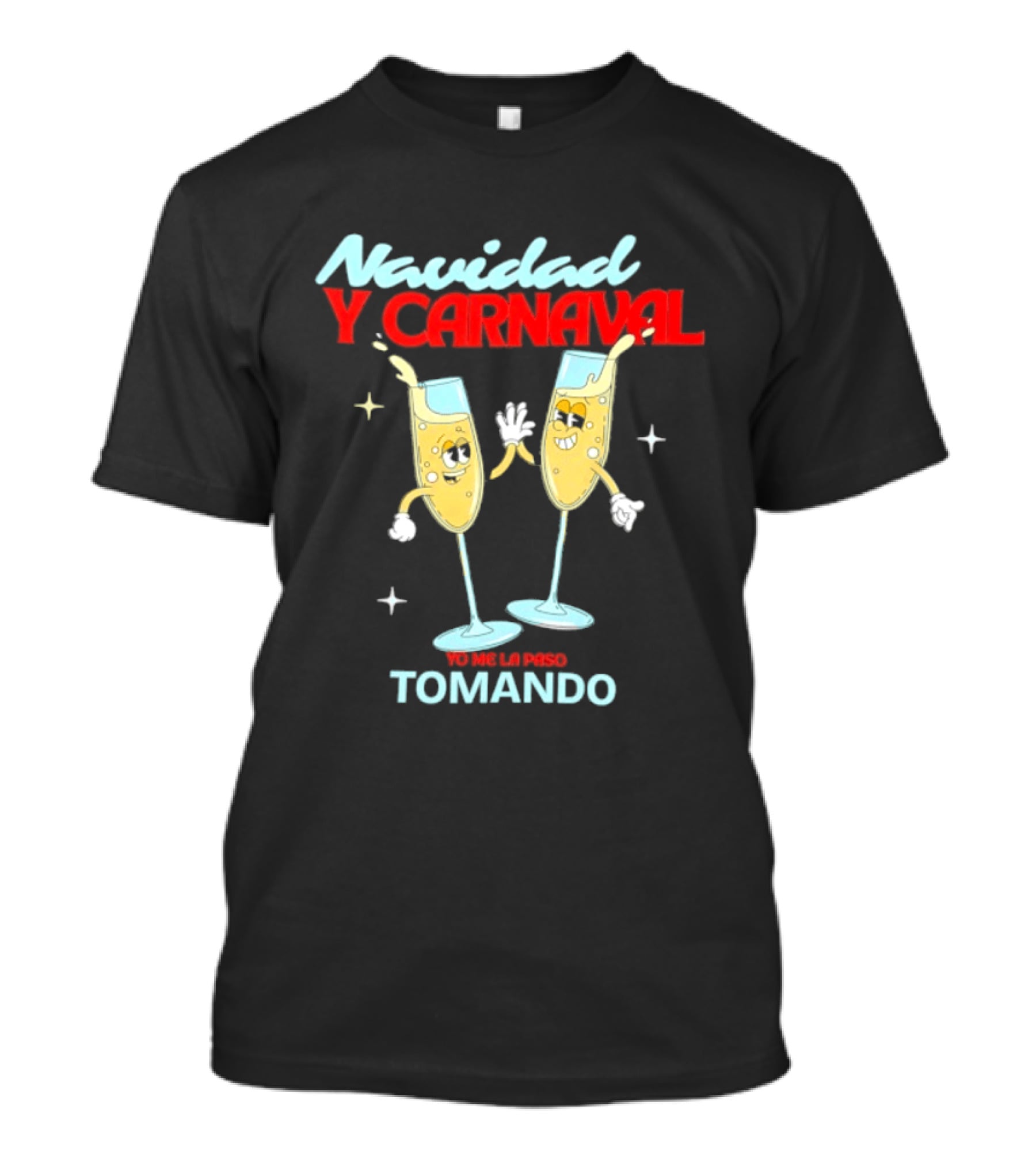 Navidad Y Carnaval Yo Me La Paso Tomando Two Toasting Champagne Glasses T-Shirt