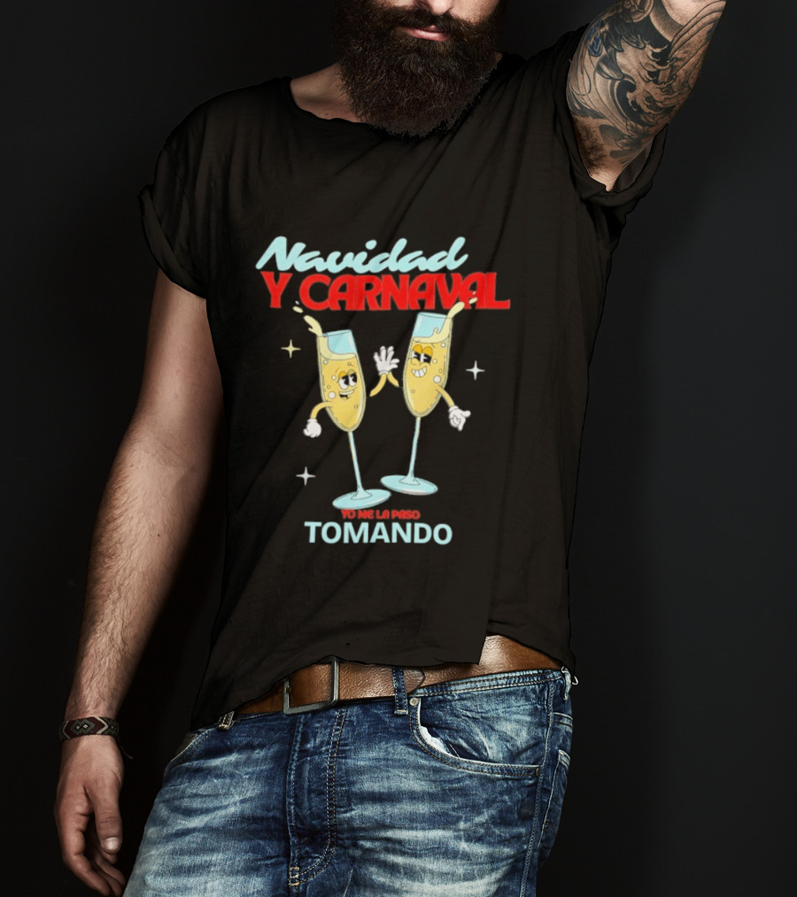 Navidad Y Carnaval Yo Me La Paso Tomando Two Toasting Champagne Glasses T-Shirt