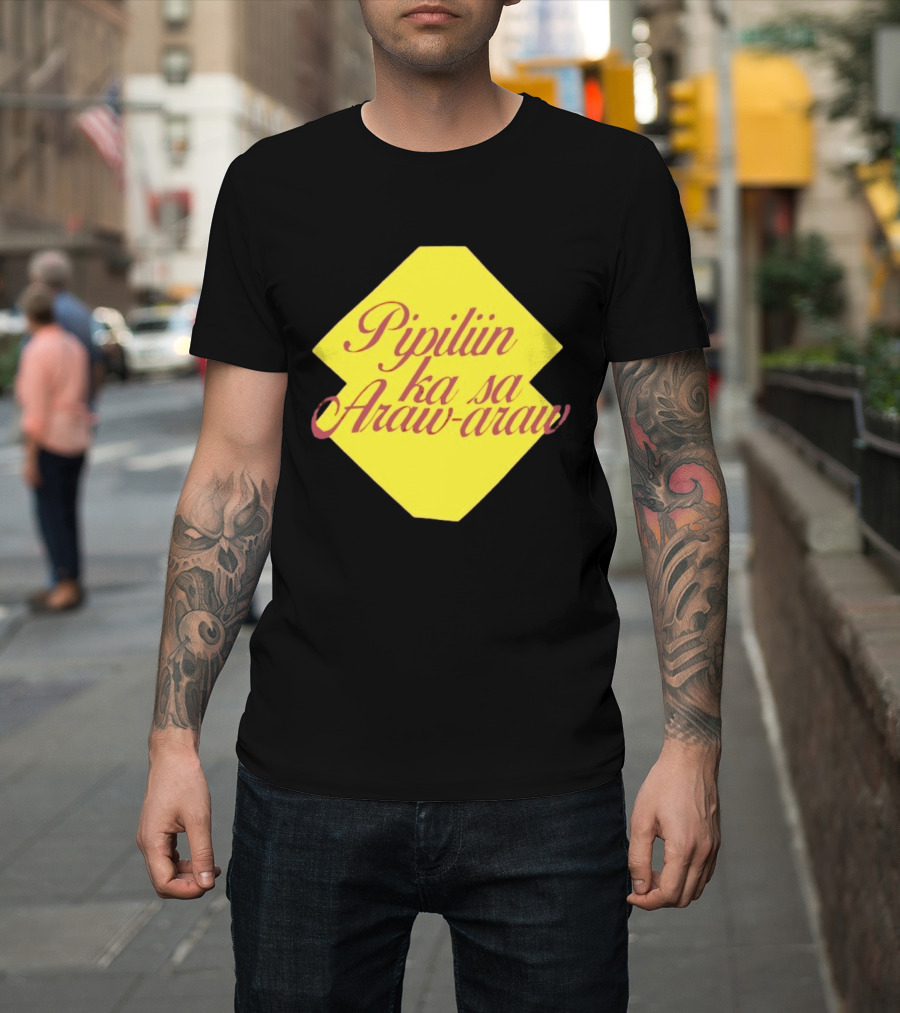 Pipiliin Ka Sa Araw Araw Ben&Ben OPM Filipino Music Merch T-Shirt