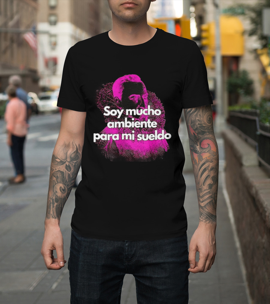 Soy Mucho Ambiente Para Mi Sueldo Retro Pop T-Shirt