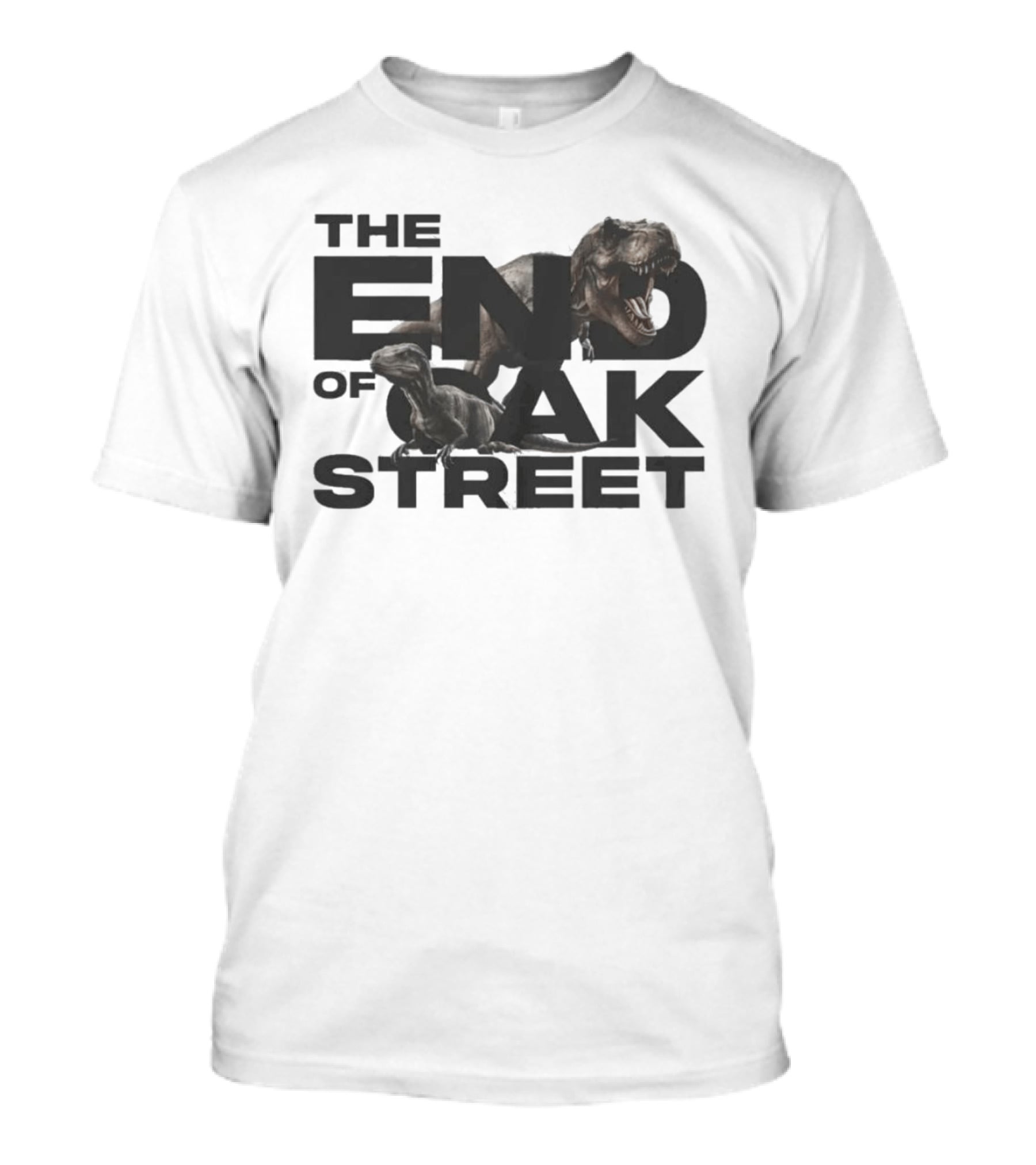 The End Of Oak Street Tyrannosaurus Rex Dinosaur T-Shirt