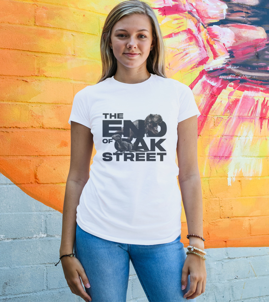 The End Of Oak Street Tyrannosaurus Rex Dinosaur T-Shirt