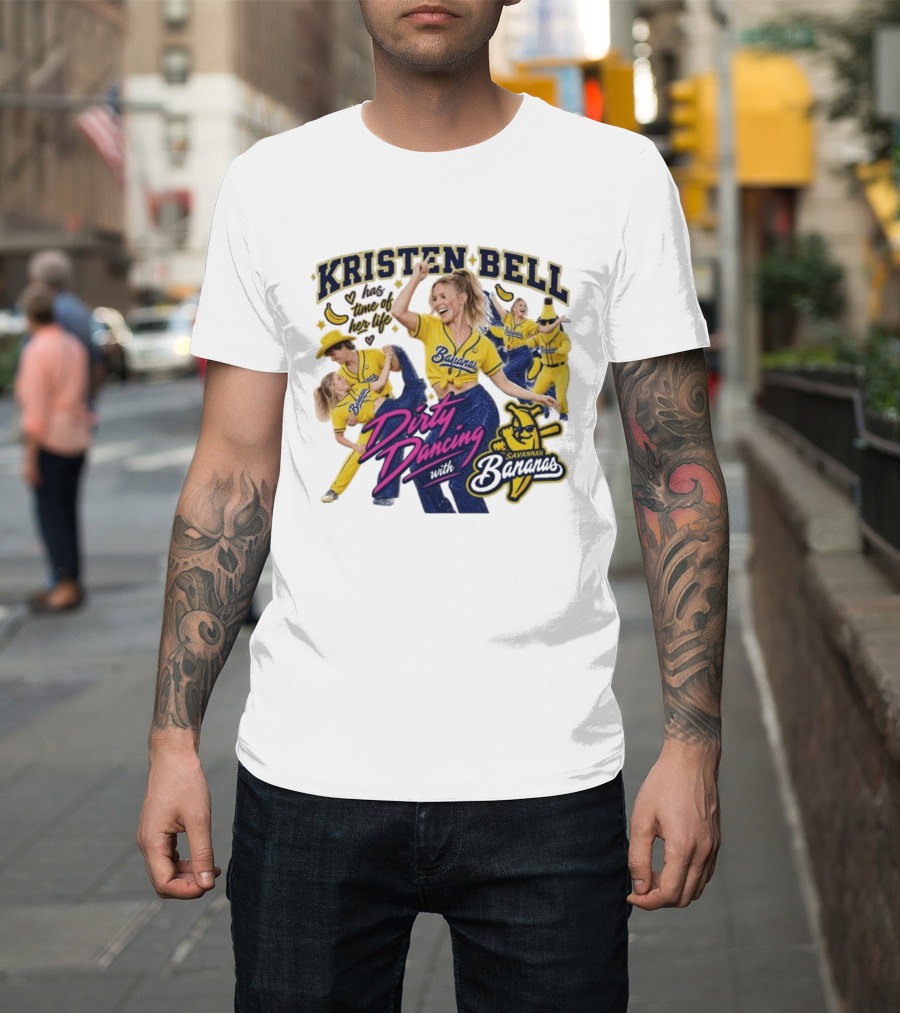 Kristen Bell Has Time Of Her Life Dirty Dancing With Savannah Bananas T-Shirt