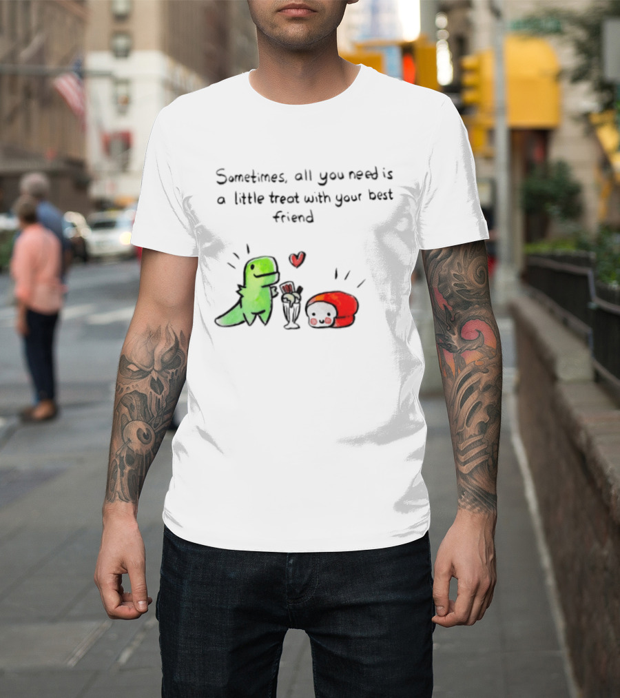 Sometimes All You Need Is A Little Treat With Your Best Friend Dinosaur And Mushroom Sharing Ice Cream T-Shirt