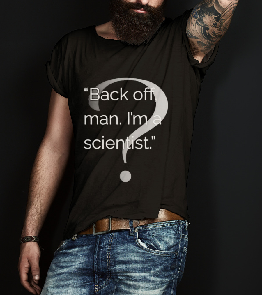 Back Off Man I'm A Scientist Ghostbusters T-Shirt