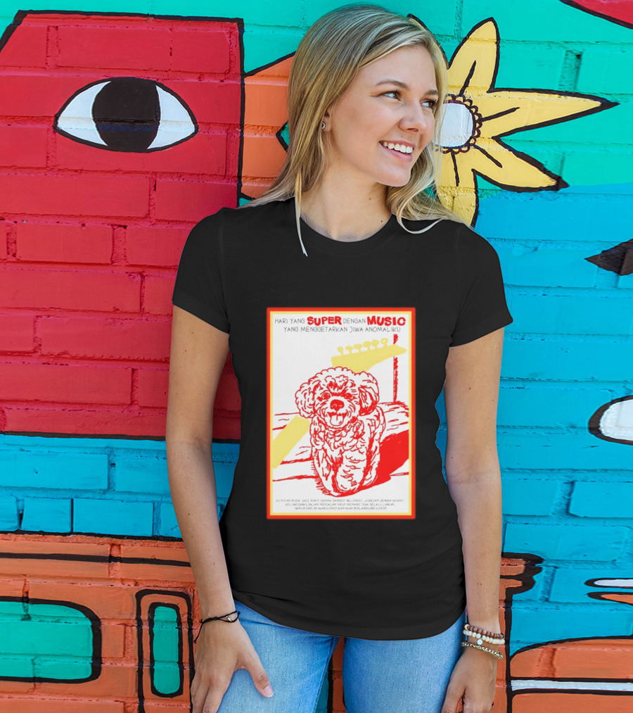 Hari Yang Super Dengan Music Yang Menggetarkan Jiwa Anomaliku Gitar Anjing Menggemaskan T-Shirt