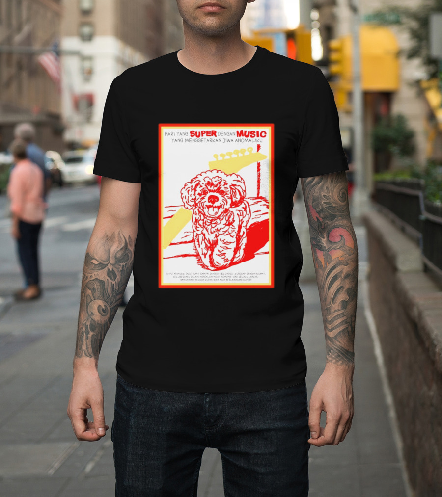 Hari Yang Super Dengan Music Yang Menggetarkan Jiwa Anomaliku Gitar Anjing Menggemaskan T-Shirt