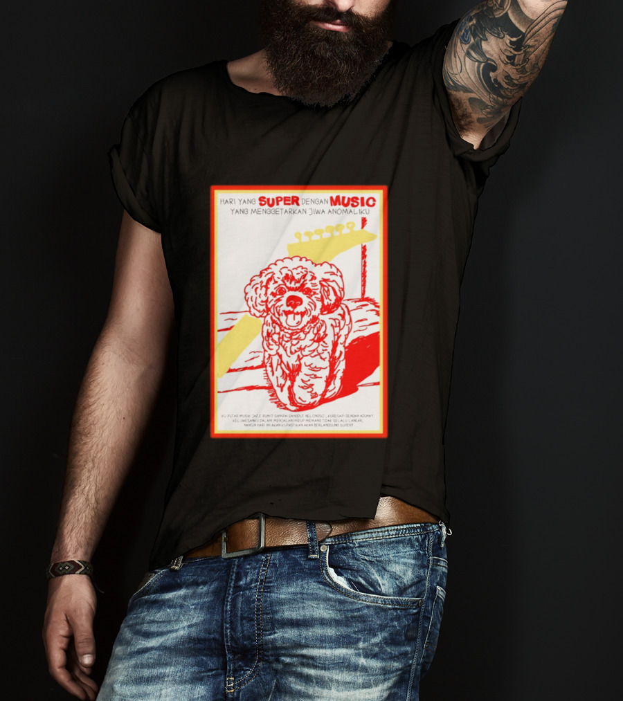 Hari Yang Super Dengan Music Yang Menggetarkan Jiwa Anomaliku Gitar Anjing Menggemaskan T-Shirt