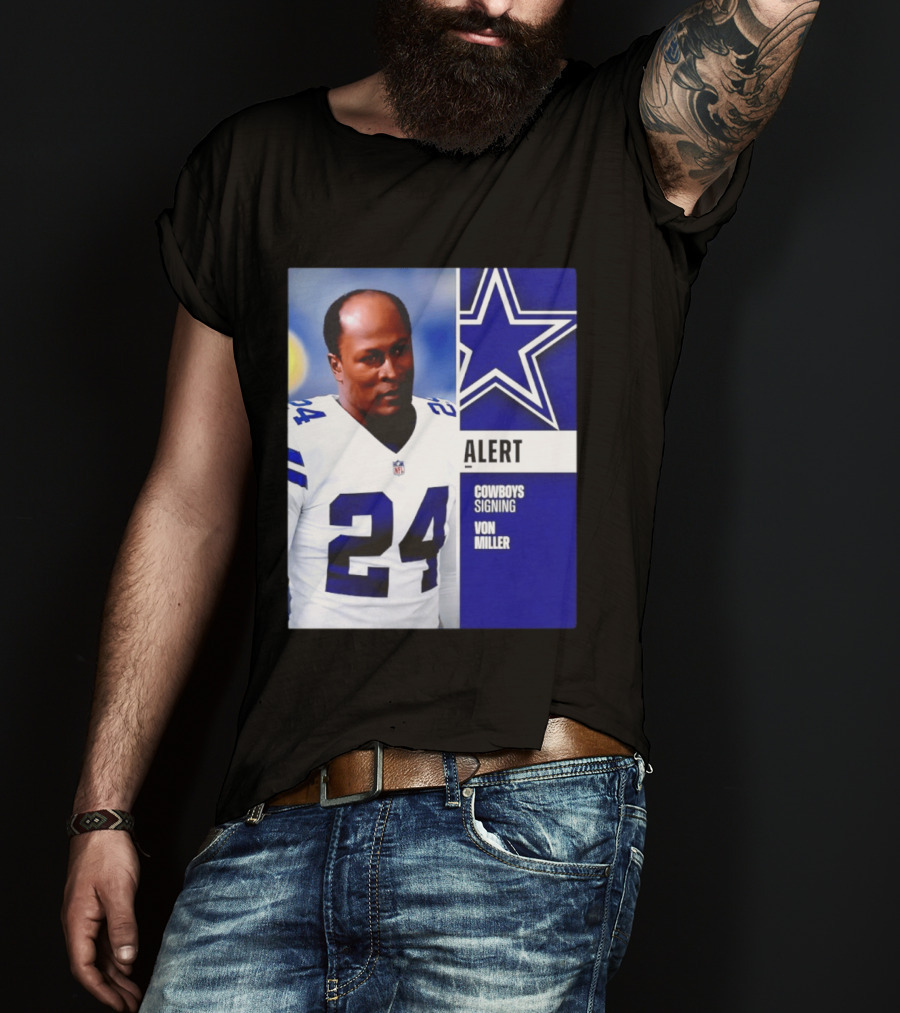 Cowboys Signing Alert Von Miller NFL 24 Dallas Star T-Shirt