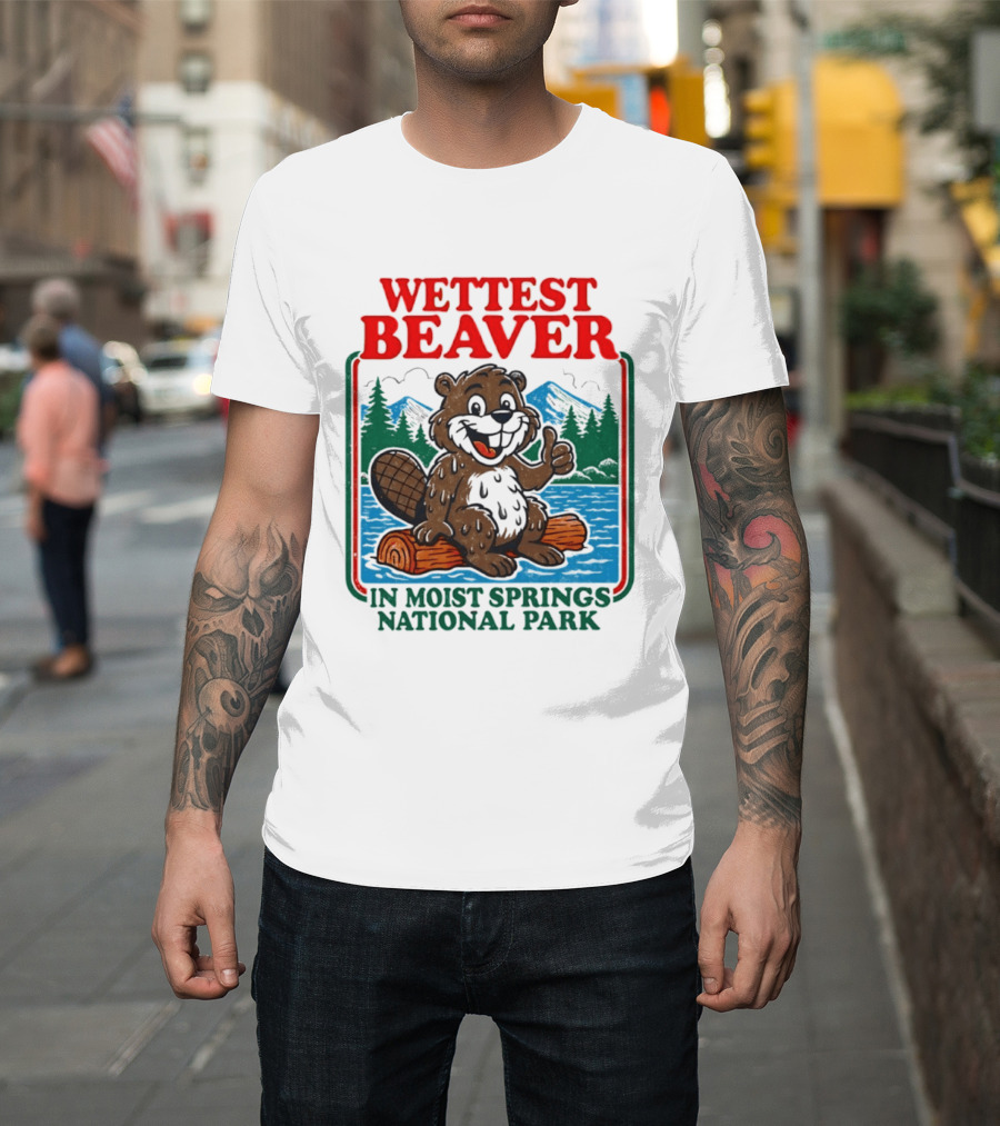 Wettest Beaver In Moist Springs National Park Funny Cartoon Log T-Shirt