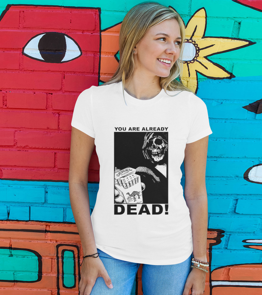 You Are Already Dead Camel Filters Grim Reaper Smoking T-Shirt
