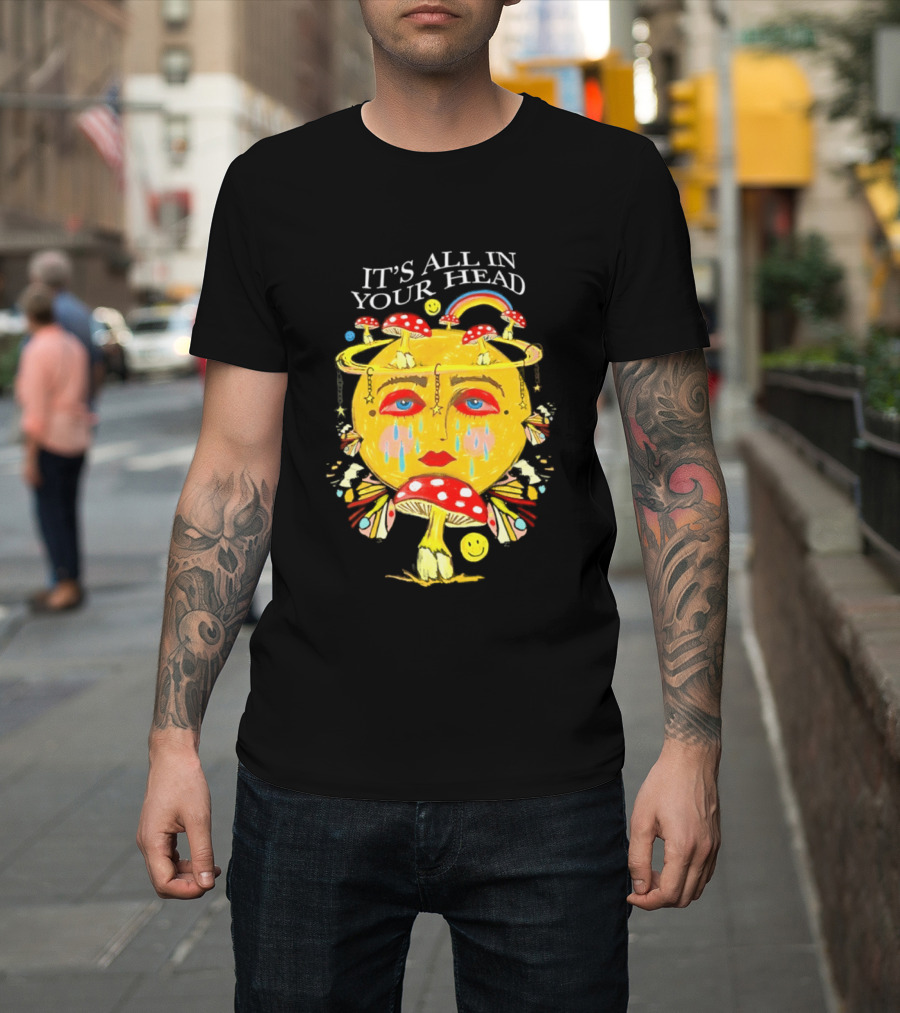 It's All In Your Head Mushroom Psychedelic T-Shirt
