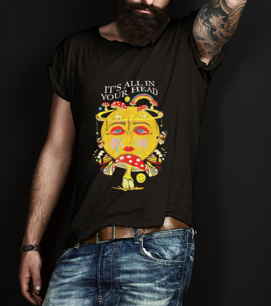 It's All In Your Head Mushroom Psychedelic T-Shirt