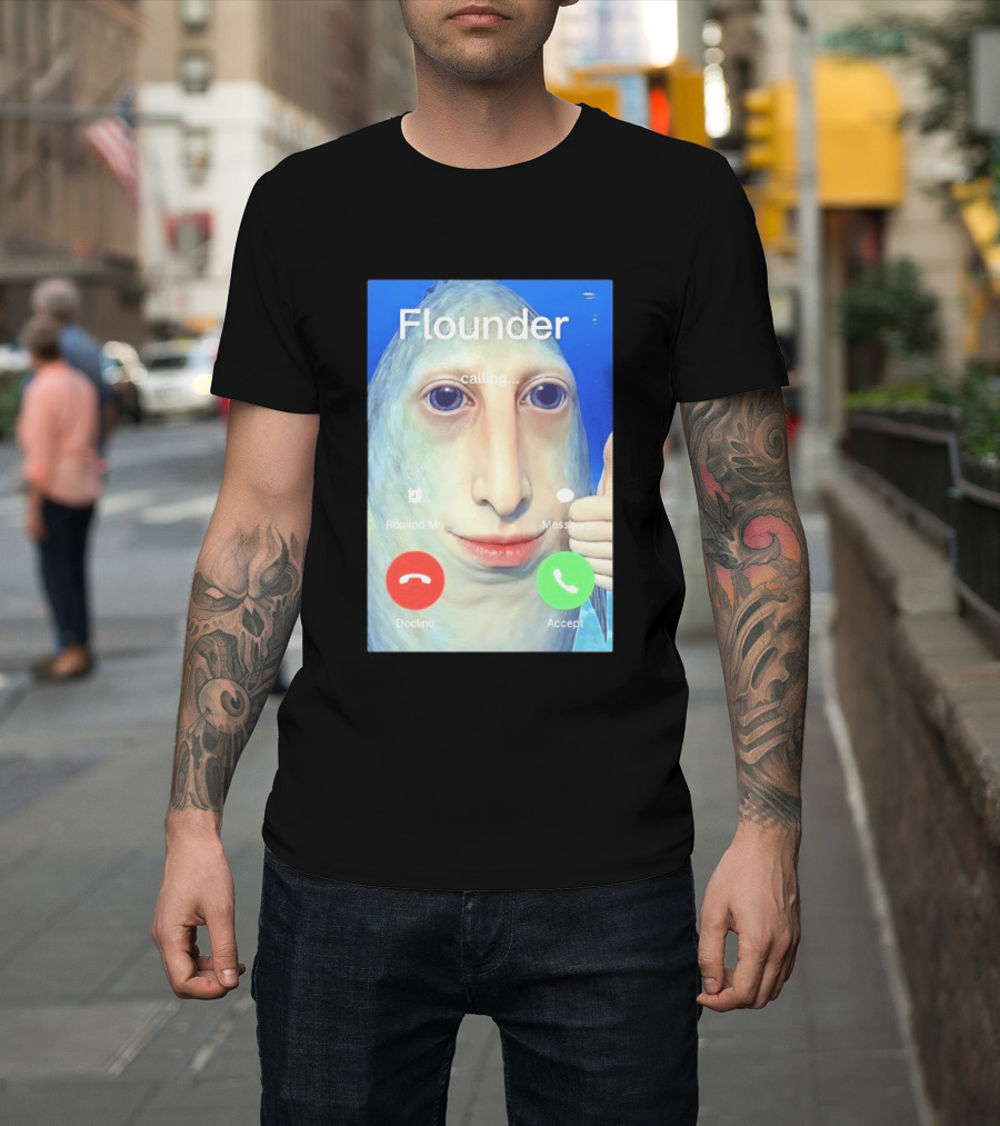 Flounder Calling Meme Decline Accept Remind Me Message T-Shirt