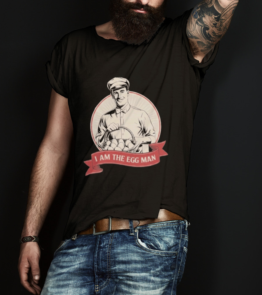 I Am The Egg Man Retro Figure With Basket Of Eggs T-Shirt