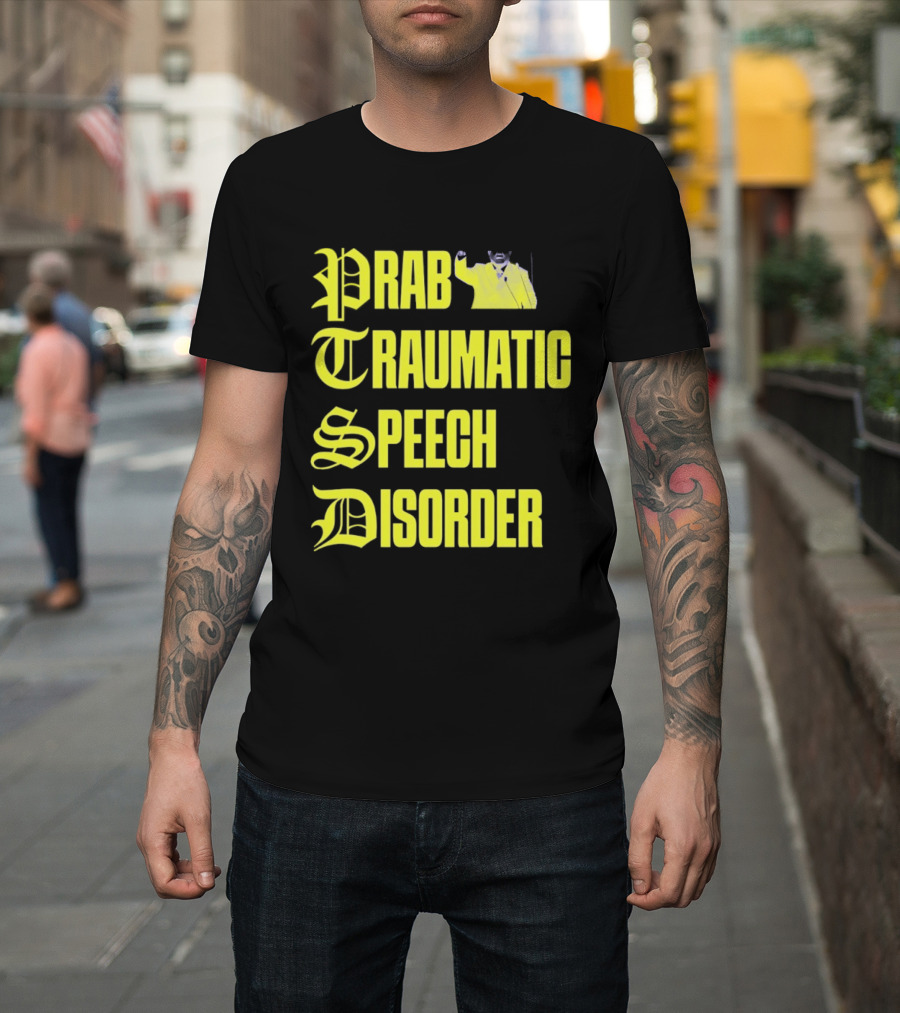 Prab Traumatic Speech Disorder Yellow Bold Lettering T-Shirt