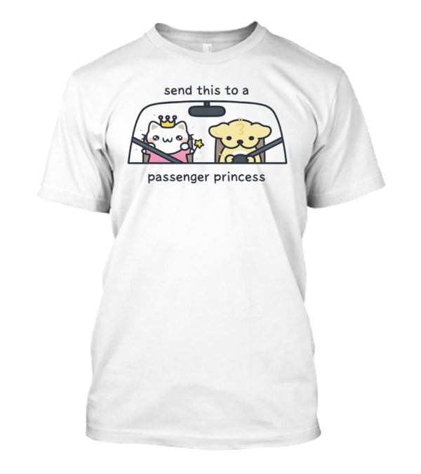 Send This To A Passenger Princess Cat And Dog In Car With Crown And Star T-Shirt