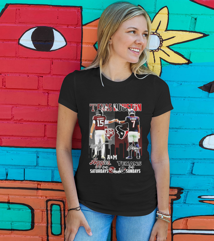 Texas A&M Aggies Weigman And Houston Texans Stroud Skyline Signatures For Saturdays And Sundays T-Shirt