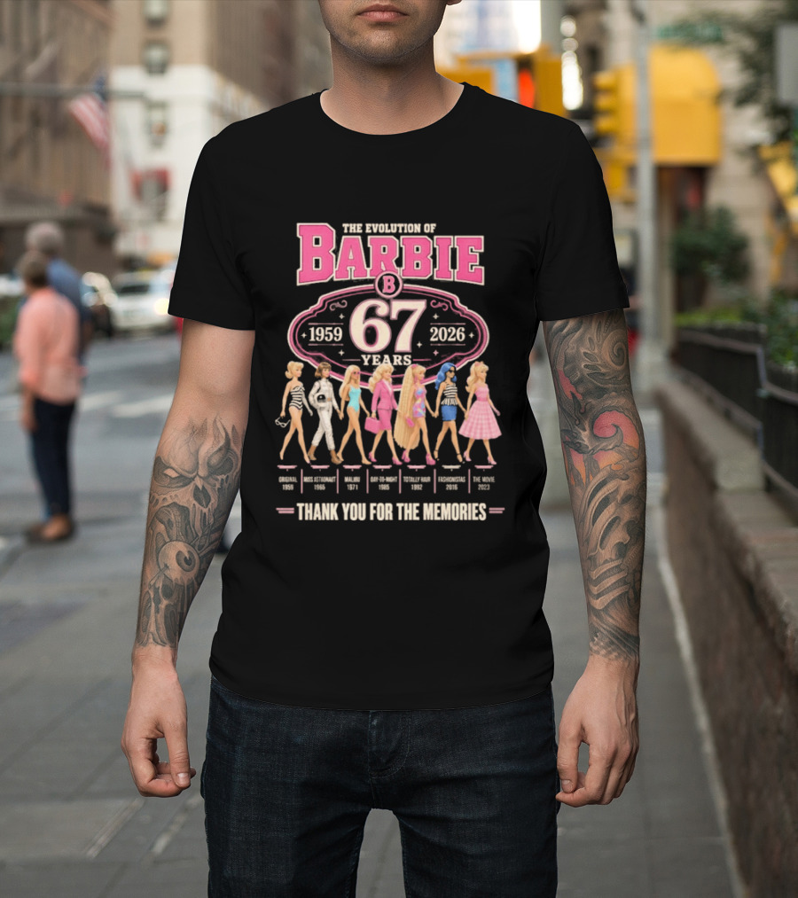 The Evolution Of Barbie 1959 2026 67 Years Thank You For The Memories T-Shirt