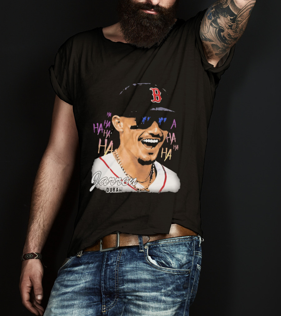 Jarren Duran They Laughed I Kept Going Boston Baseball Humor T-Shirt