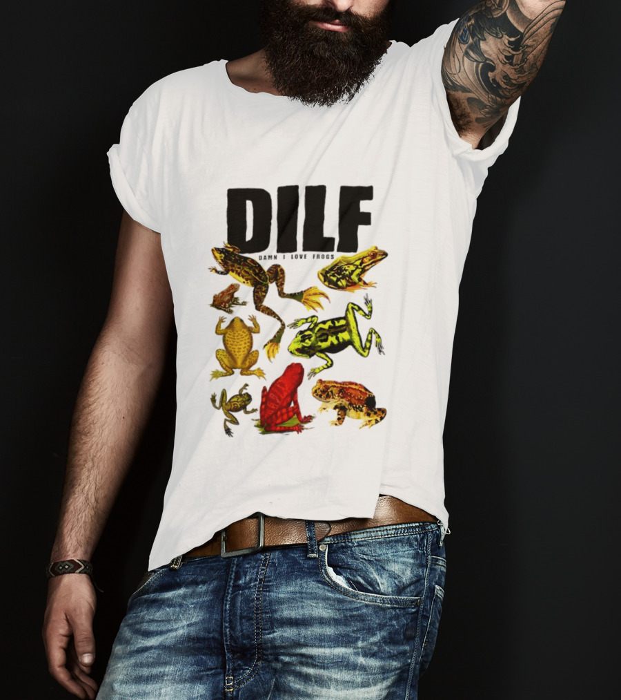 DILF Damn I Love Frogs Frog Lover Amphibian Collection T-Shirt
