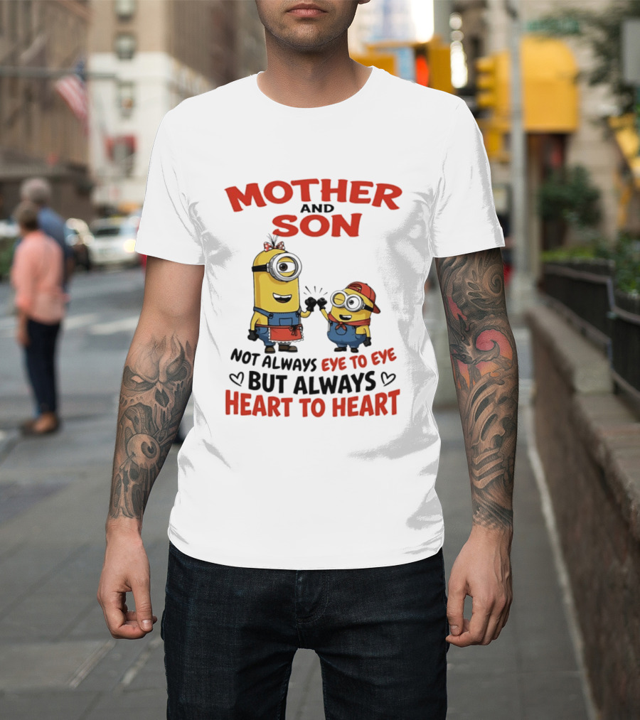 Mother And Son Minions Not Always Eye To Eye Always Heart To Heart T-Shirt