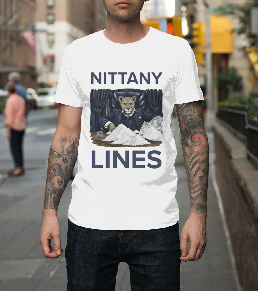 Nittany Lines Penn State Nittany Lions Lion In Suit With Money And White Powder T-Shirt