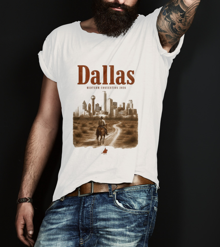 Dallas Midterm Convention 2026 Texas Politics Skyline Cowboy Scene T-Shirt