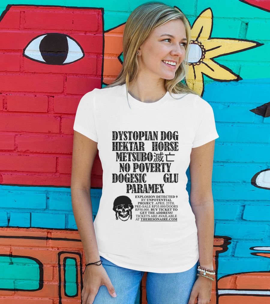Dystopian Dog Hektar Horse Metsubo No Poverty Dogesic Glu Paramex Explosion Detected T-Shirt