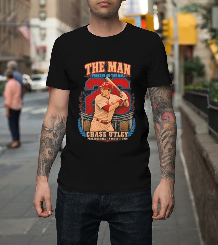 The Man Forever On The Wall Chase Utley Philadelphia August 7 2026 T-Shirt