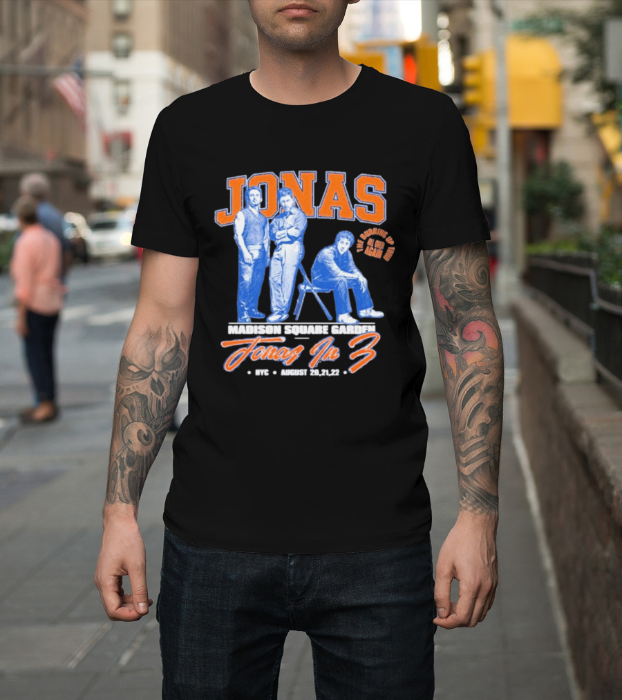 Jonas Brothers Madison Square Garden NYC Jonas In 3 August 20 21 22 T-Shirt